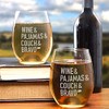 Wine & Pajamas & Couch & Bravo Stemless Wine Glass