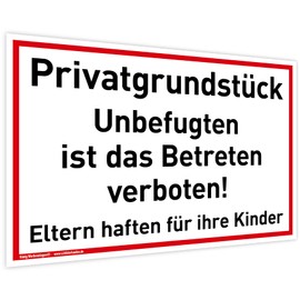 Privatgrundstück sign, 30 x 20 cm, weatherproof PVC sign with UV protection, white, Unbefugten ist das Betreten verboten Eltern haften für ihre Kinder