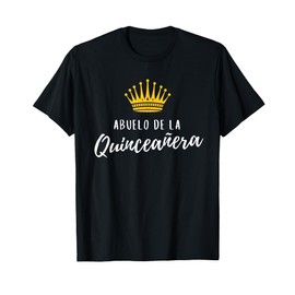 Abuelo Grandpa Quince Quinceanera 15th Birthday Latin Match T-Shirt