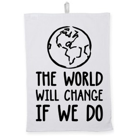 Hippowarehouse The world will change if we do Tea Towel Eco Printed Dish Cloth Kitchen accessory 50cmx70cm 100% Cotton
