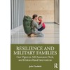 Resilience and Military Families: Case Vignettes, Self-Assessment Tools, and Evidence-Based