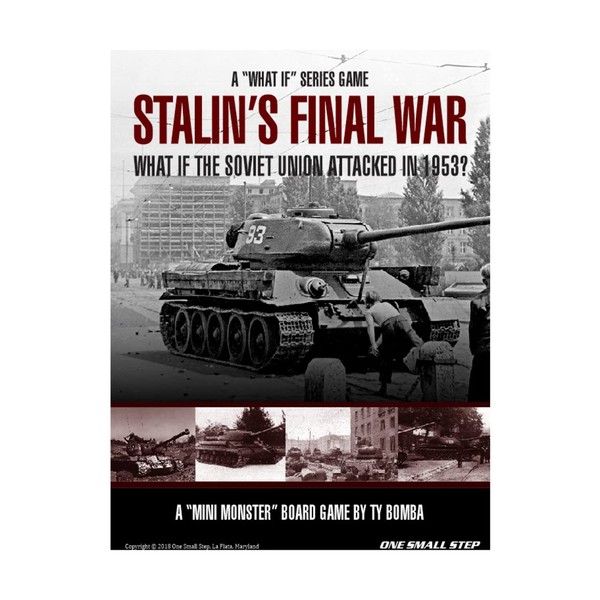 One Small Step Stalin's Final War - What if The Soviet Union Attacked in 1953?