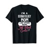 Cool Mothers Day Design Dermatology Mom T-Shirt