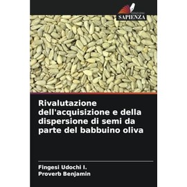 Rivalutazione dell'acquisizione e della dispersione di semi da parte del babbuino oliva