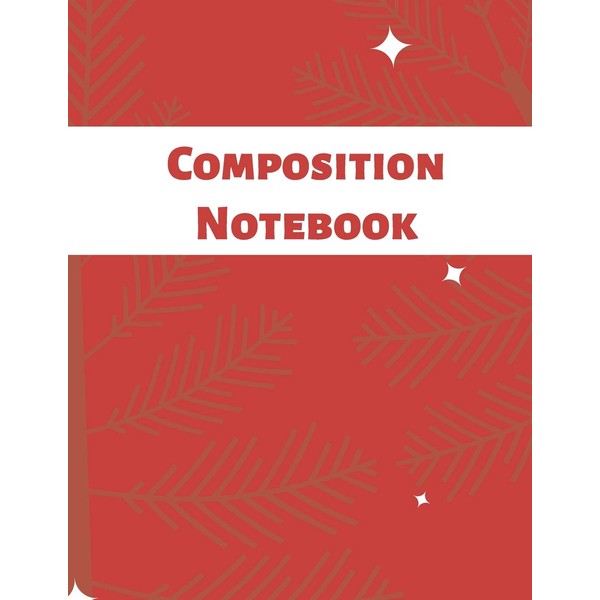 Composition Notebook: College Ruled Lined Paper 120 Sheets (Large, 8.5