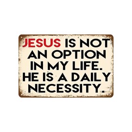 Jesus is Not an Option in My Life Vintage Metal Sign Inspiring Positive Quotes Wall Decor Tin Painting for Home Office Yard Bar Pub Cafe Man Cave Tin Plaque Decor 8"x12"