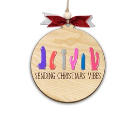 Sending Christmas Vibes Funny Ornament, Exchange Funny Ornaments for Adults, Naughty Ugly Christmas Tree Ornaments Wooden, Unique Christmas Ornaments (H79)