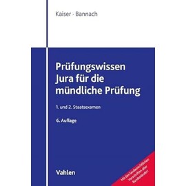 Prüfungswissen Jura für die mündliche Prüfung: 1. und 2. Staatsexamen