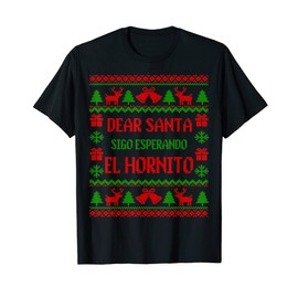Dear Santa Sigo esperando el Hornito Feliz Navidad T-Shirt