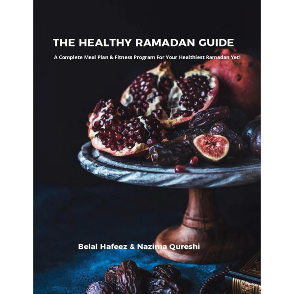 The Healthy Ramadan Guide: A Complete Meal Plan & Fitness