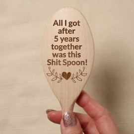 All I Got After 5 Years Together Was This S**t Spoon Wooden Happy 5th Wedding Anniversary Rings Married Fifth Year Engagement Wife Husband Friend Mum Dad Him Her Mother Father Partner Couples Mr & Mrs