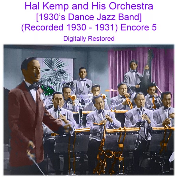 Hal Kemp and His Orchestra Bunny Berigan Mickey Bloom Skinny