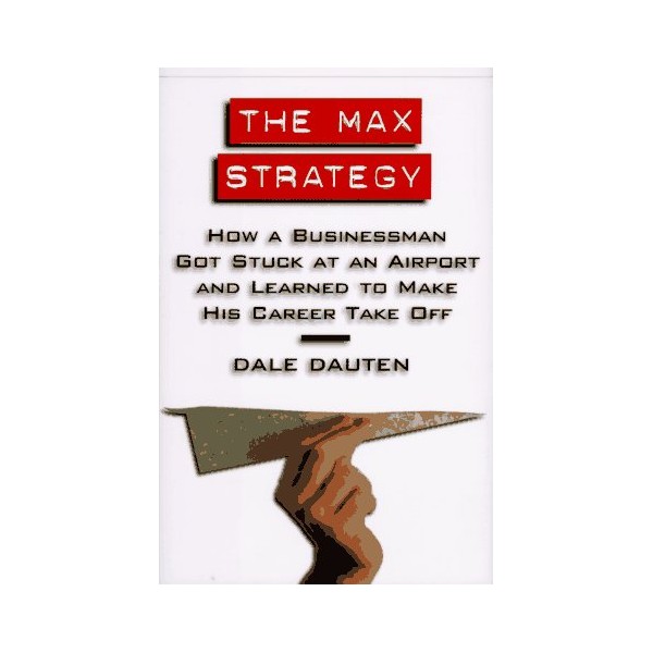 The Max Strategy: How A Businessman Got Stuck at an