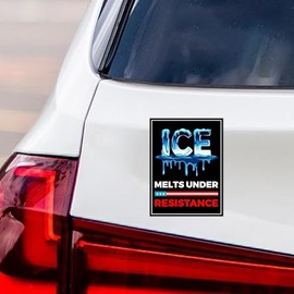 ICE Melts Under Resistance Magnet,Resist Hate Magnet, Anti-Trump, Resist Racism Car Decal, Resist Fascism - 6" x 4.5"