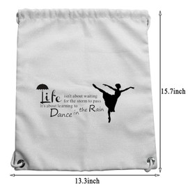 BDPWSS Dance Teacher Gift Dancer Drawstring Backpack Life Is About Learning How To Dance In The Rain Dance Inspirational Gift (Dance in rain SSbpCA)