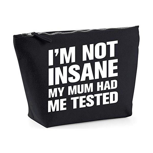 Hippowarehouse I'm not insane my mum had me tested printed