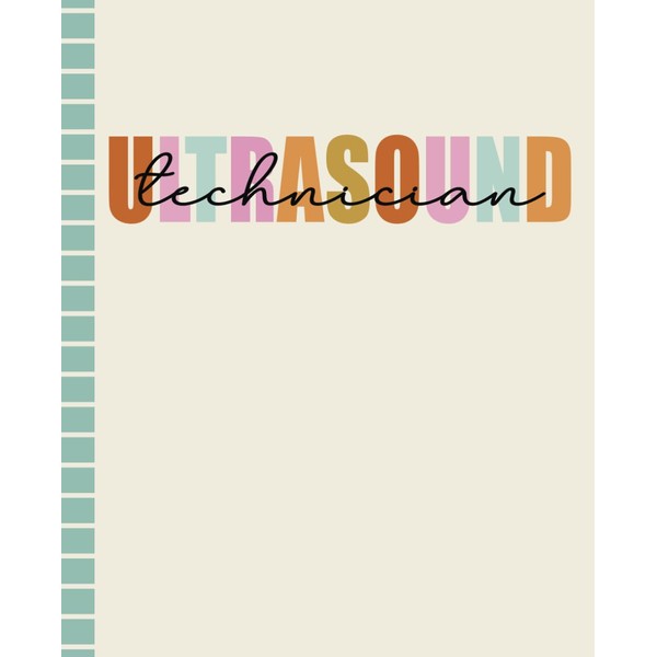 Ultrasound Technician Notebook: Gifts for Ultrasound Technicians | Female and