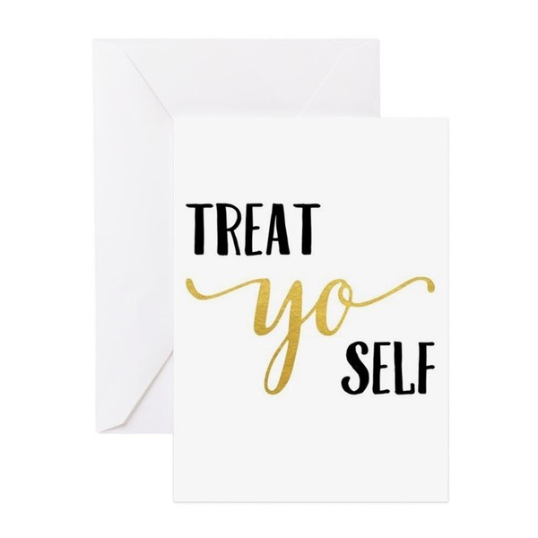CafePress Treat Yo Self Greeting Cards Folded Greeting Card Matte