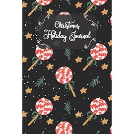 Christmas Holiday Journal: Candy Cane Sucker Themed Christmas Memories, Guided Prompt Journal, and Memory Book