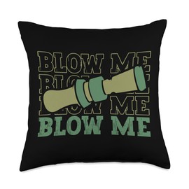 Hunting Duck Call Blow Me Funny Waterfowl Bird Hunter Gift Throw Pillow