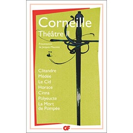 Theatre 2: Clitandre - Médée - Le Cid - Horace - Cinna - Polyeucte - La mort de Pompée