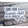 Five Acre Creations Funny Sticker | I Don't Have A