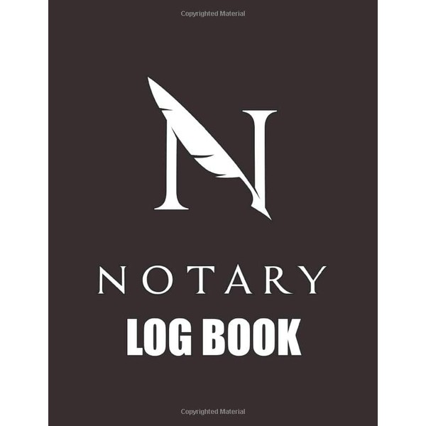 Notary Log Book: Notary Public, Loan Signing Agent Journal. Notarial