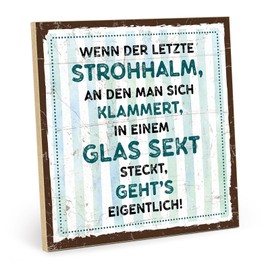 TypeStoff HS-00506 Wooden Sign with Saying - Wenn der letzte Strohhalm - Vintage Look with Quote as Gift and Decoration