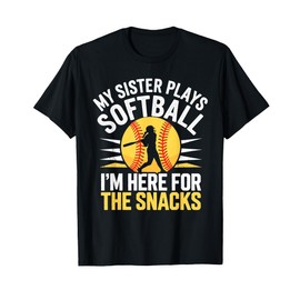 Softball Sister I'm Just Here for the Snacks Funny Softball T-Shirt