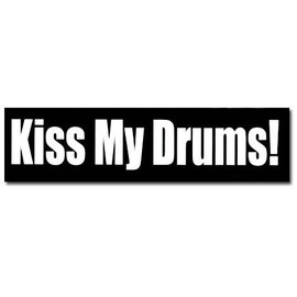 BuyGifts Kiss My Drums Sticker Gift for Drummer or Percussionist