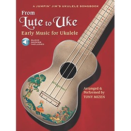 From Lute to Uke Early Music for Ukulele Book/Online Audio
