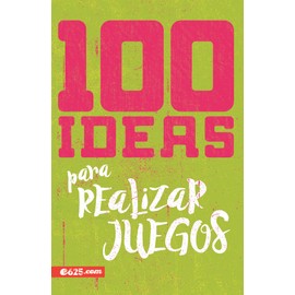 100 ideas para realizar juegos (100 Ideas for Game Planning) (Spanish Edition)