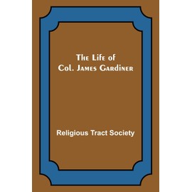 The Life of Col. James Gardiner