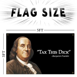 3x5 Feet Benjamin Flag Tax This Dick Funny Quote Flag Banner for Home Fraternities Man Cave Room Decor