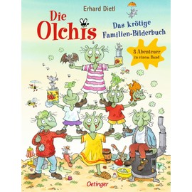 Die Olchis. Das krötige Familien-Bilderbuch: 3 Abenteuer in einem Band. Die beliebtesten Bilderbücher der Olchis für Kinder ab 4 Jahren