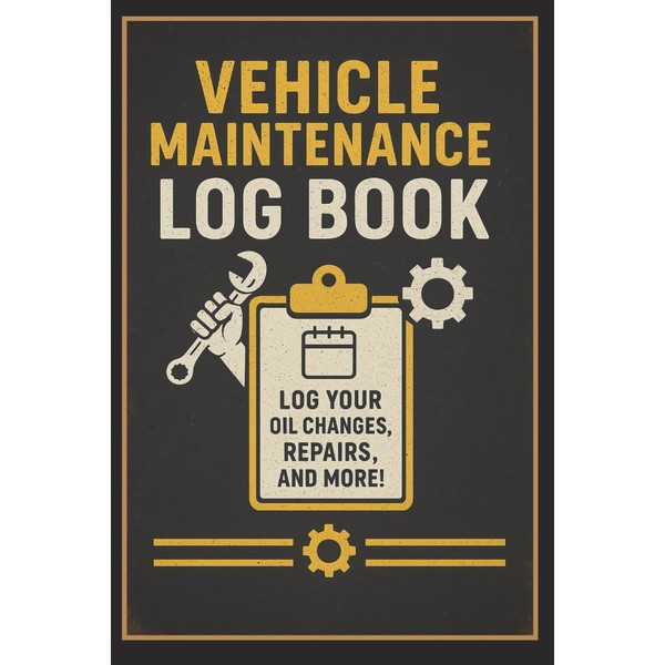 Vehicle Maintenance Log Book: Log your oil changes, repairs, and