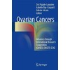Ovarian Cancers: Advances through International Research (2016)