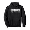 I Don't Know I Just Work Here Pullover Hoodie
