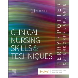 Clinical Nursing Skills and Techniques