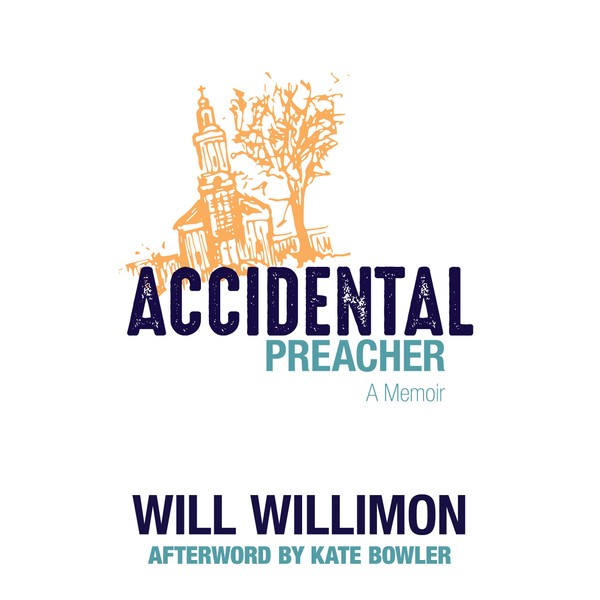 Accidental Preacher: A Memoir