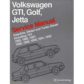 Volkswagen GTI, Golf, Jetta Service Manual: 1985, 1986, 1987, 1988, 1989, 1990, 1991, 1992, 1992