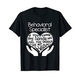 Behavioral Specialist T shirt Heart Hands School Team Gift