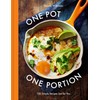 One Pot One Portion: 100 Simple Recipes Just for You