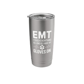 EMT Funny Gloves On Humor for Paramedics First Responders Stainless Steel Insulated Tumbler