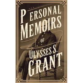 Personal Memoirs of Ulysses S. Grant