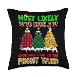 Most Likely to Have a Snowball Fight in the Front Christmas Family Funny Matching Pajamas Xmas Fun Quote Throw Pillow, 18x18, Multicolor