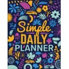 Simple Daily Planner To Do List Notebook: Large Print Schedule