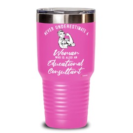 ODTGifts Educational Consultant Tumbler Never Underestimate A Woman Who Is Also An Educational Consultant 30oz Stainless Steel Pink