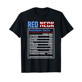 Funny Redneck Nutrition Facts 4th of July Country T-Shirt