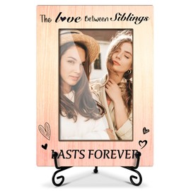 Family Picture Frame - The Love Between Siblings Lasts Forever, Birthday Gifts for Brother Sister, Wood Picture Frame With Stand, Photo Frame 4 x 6 for Desktop Display Home Decor (Vertical) -29